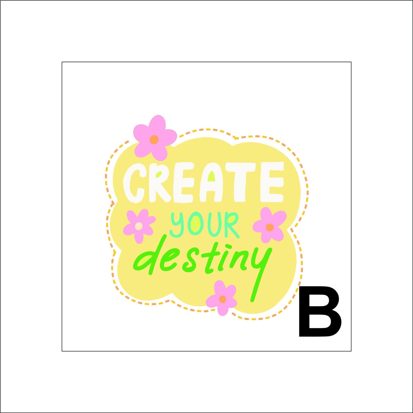Create Your Destiny Sticker Decal for Planners, laptops, tumblers, cars, walls, mirrors, notebooks, phones, etc. 17SAY