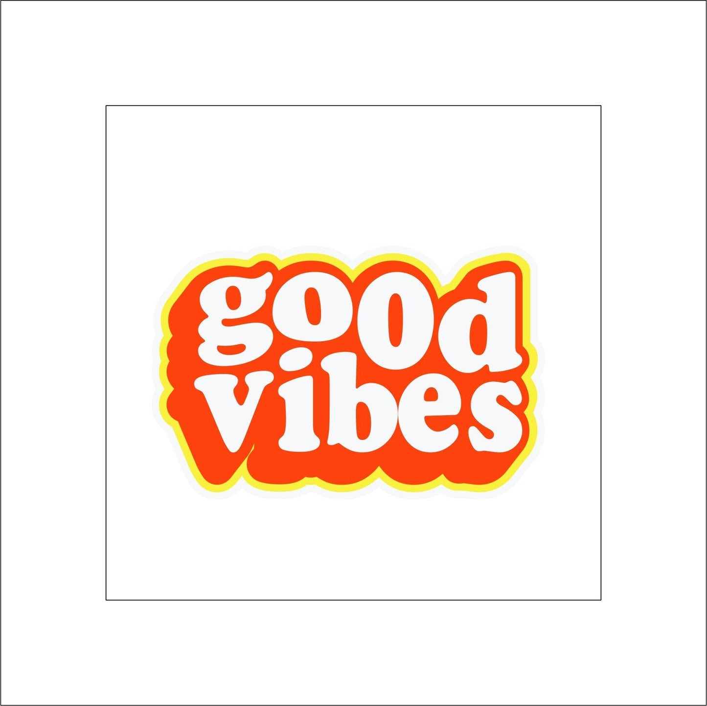 Good Vibes Sticker Decal for Planners, laptops, tumblers, cars, walls, mirrors, notebooks, phones, etc. 12SAY