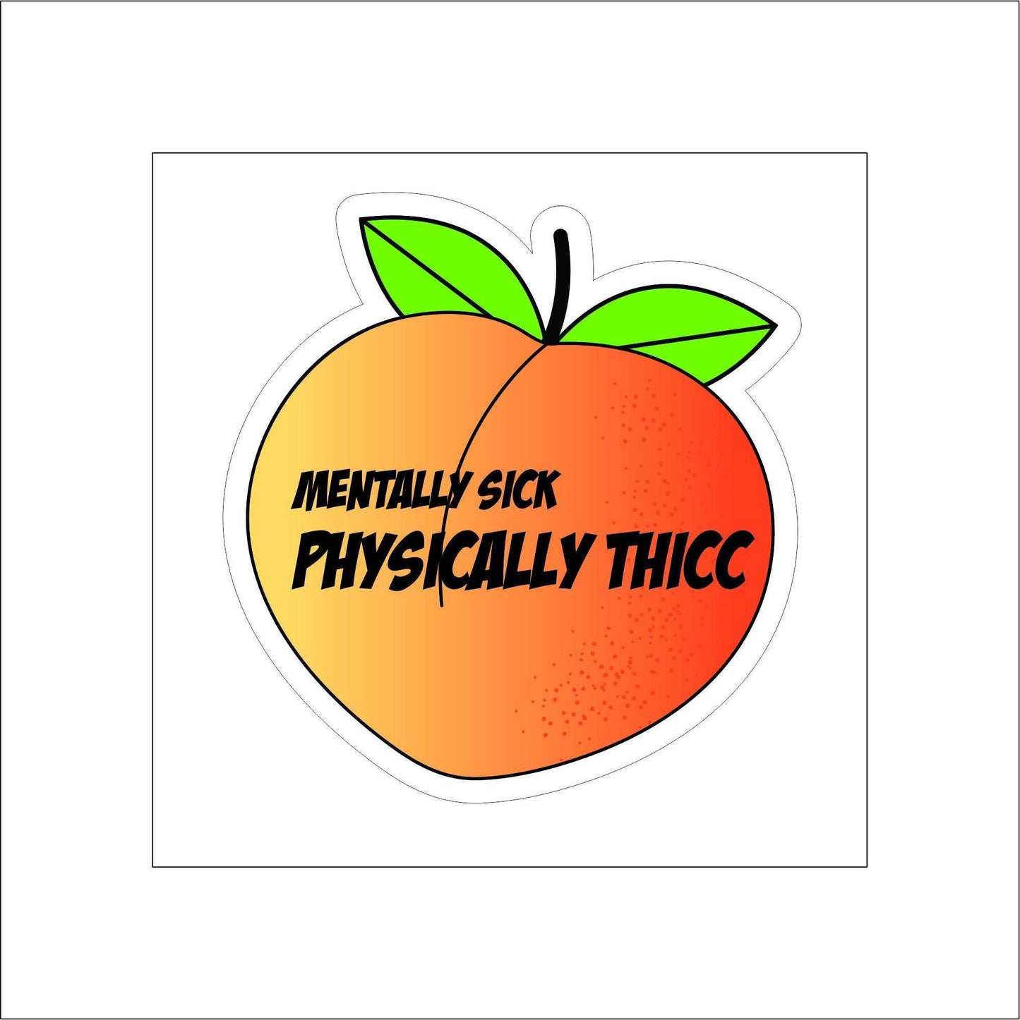 Thicc Peach Pun Sticker Decal for Planners, laptops, tumblers, cars, walls, mirrors, notebooks, phones, etc. 24FOD