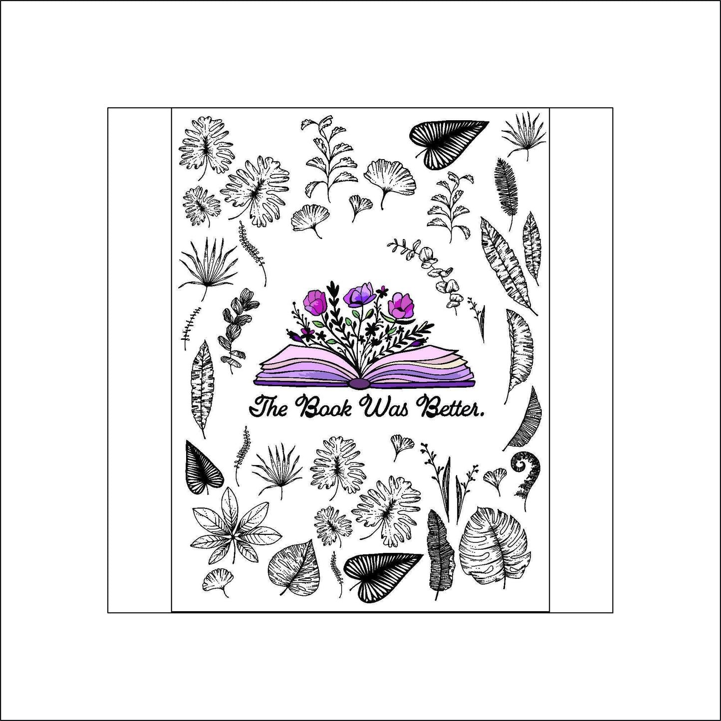 A sheet of stickers. The stickers include an open book with flowers growing from the pages and the words "The book was Better" around the book and various black and white leaves.
