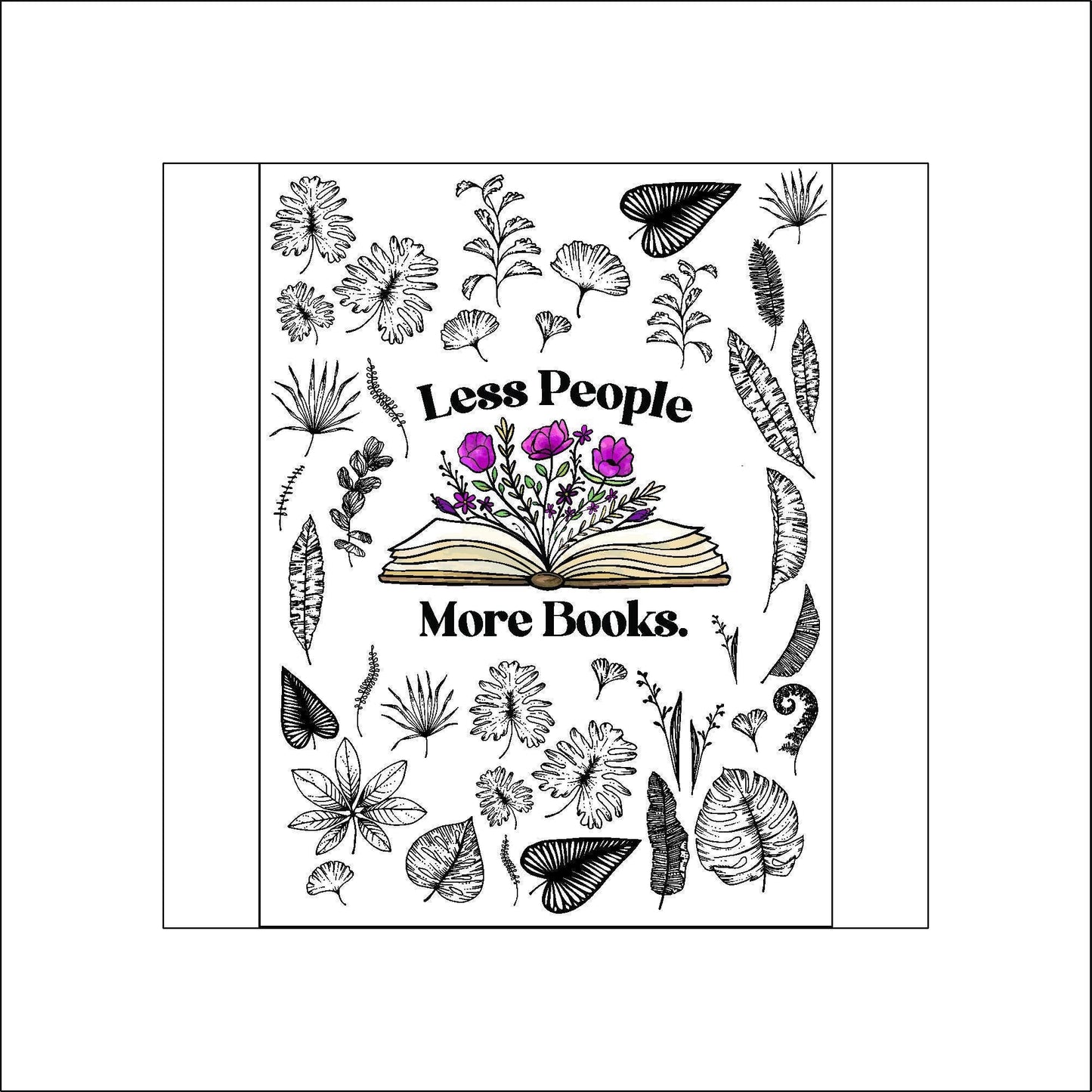 A sheet of stickers. The stickers include an open book with flowers growing from the pages and the words "Less People More Book" around the book and various black and white leaves.