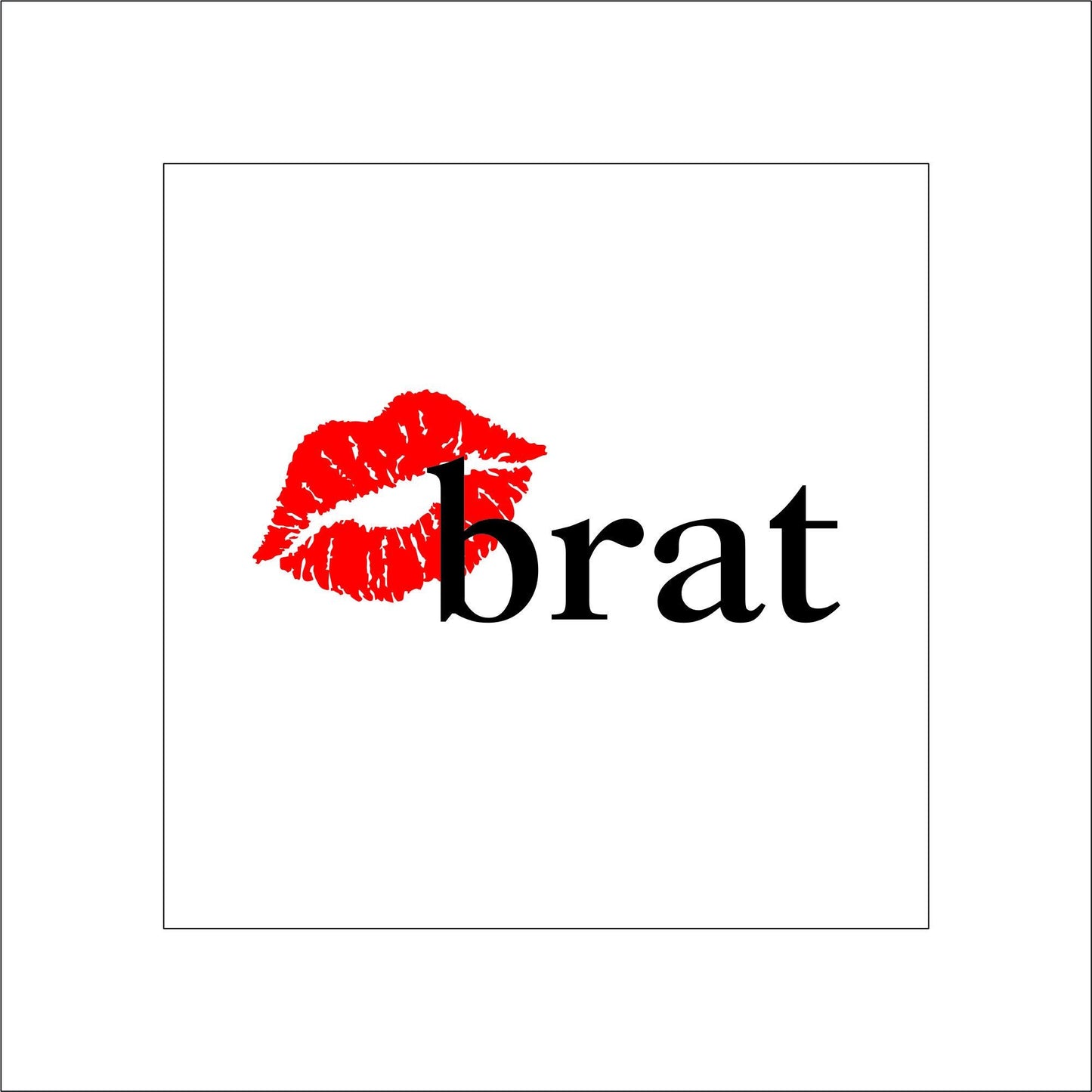 Brat Lips Sticker Decal for Planners, laptops, tumblers, cars, walls, mirrors, notebooks, phones, etc. 2SAY