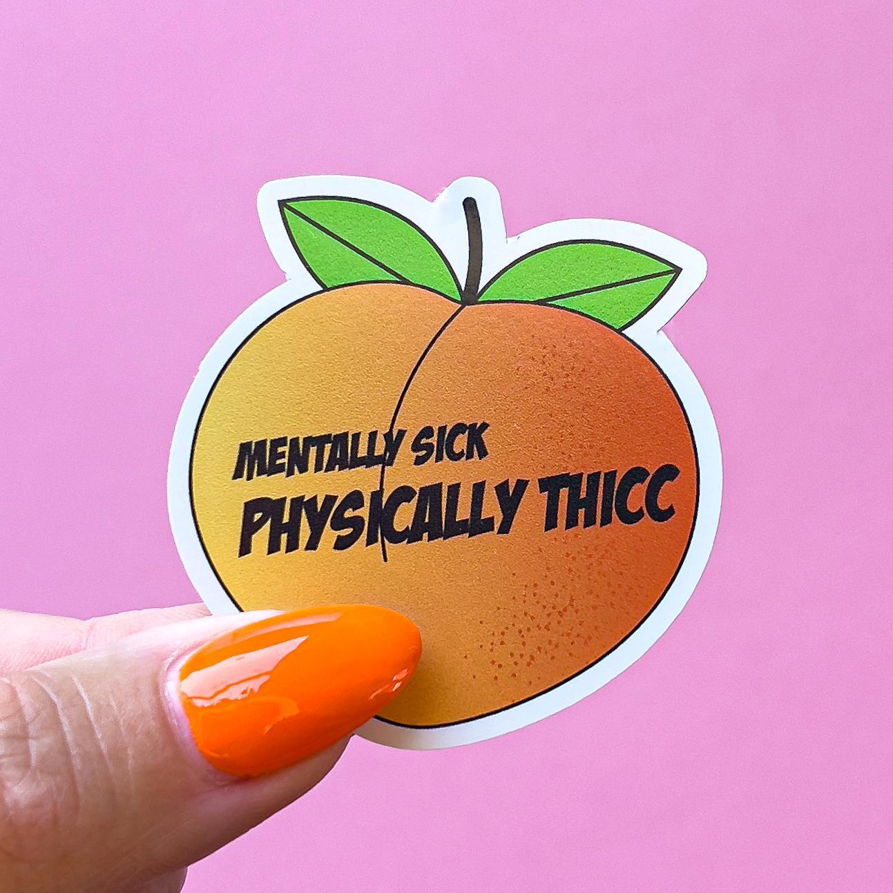 Thicc Peach Pun Sticker Decal for Planners, laptops, tumblers, cars, walls, mirrors, notebooks, phones, etc. 24FOD