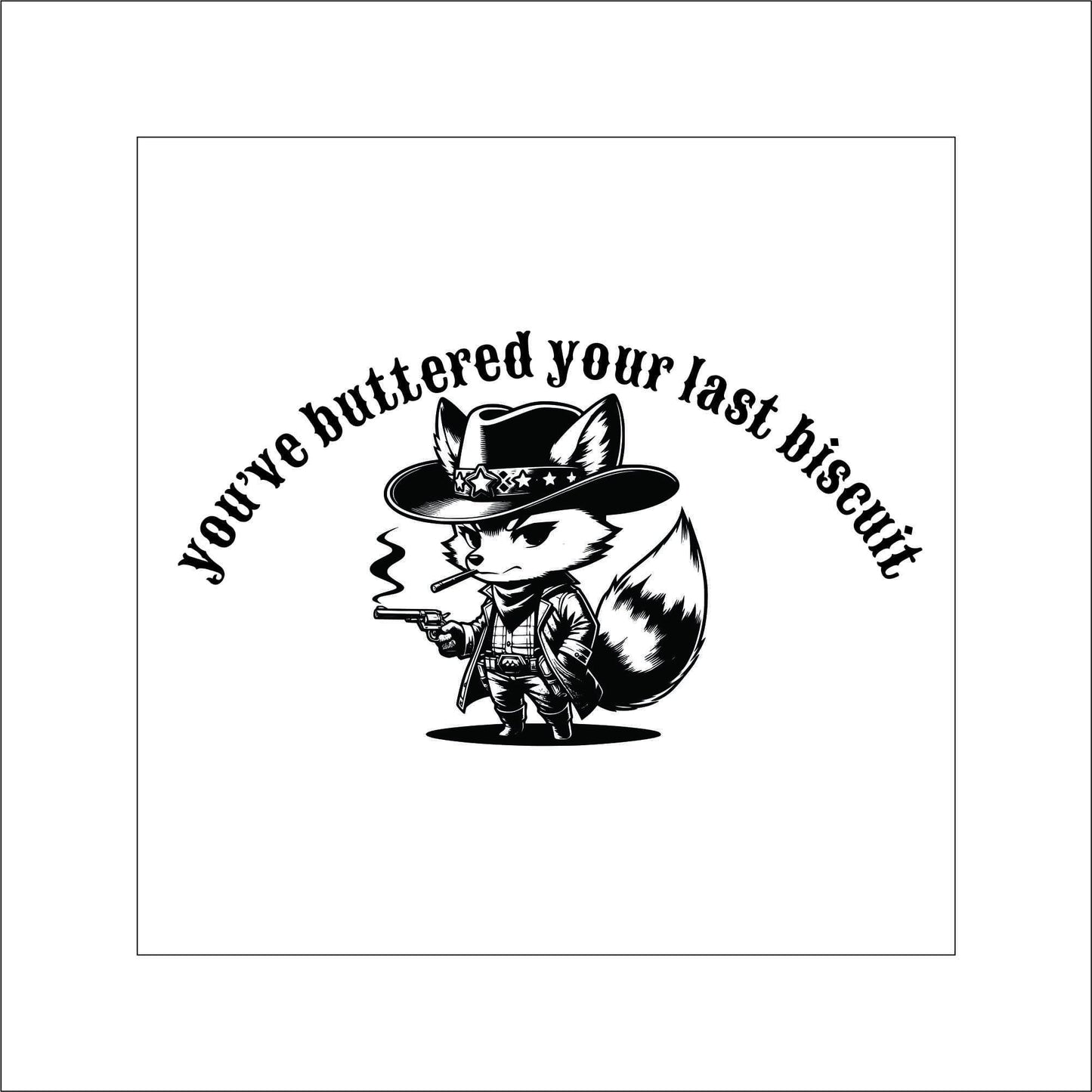 Buttered Your Last Biscuit Fox Sticker Decal for Planners, laptops, tumblers, cars, walls, mirrors, notebooks, phones, etc. 30ANML